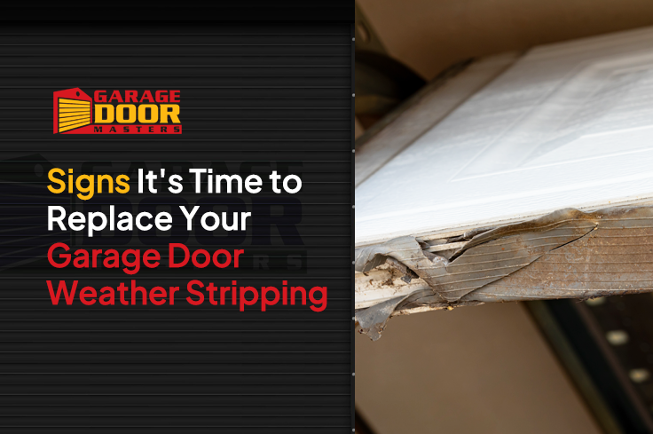 Signs It's Time to Replace Your Garage Door Weather Stripping